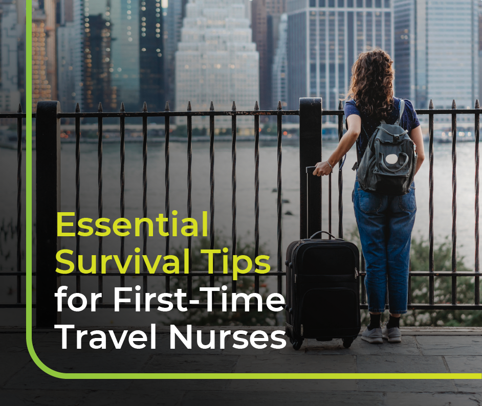 Essential Survival Tips for First-Time Travel Nurses
