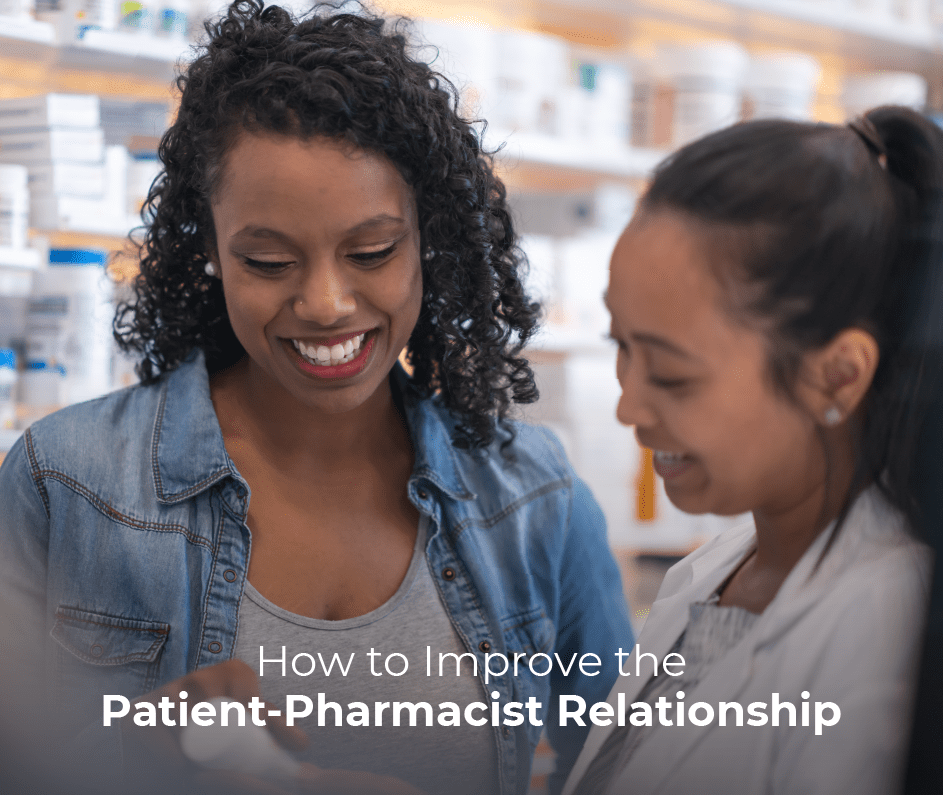 How to Improve the Patient-Pharmacist Relationship