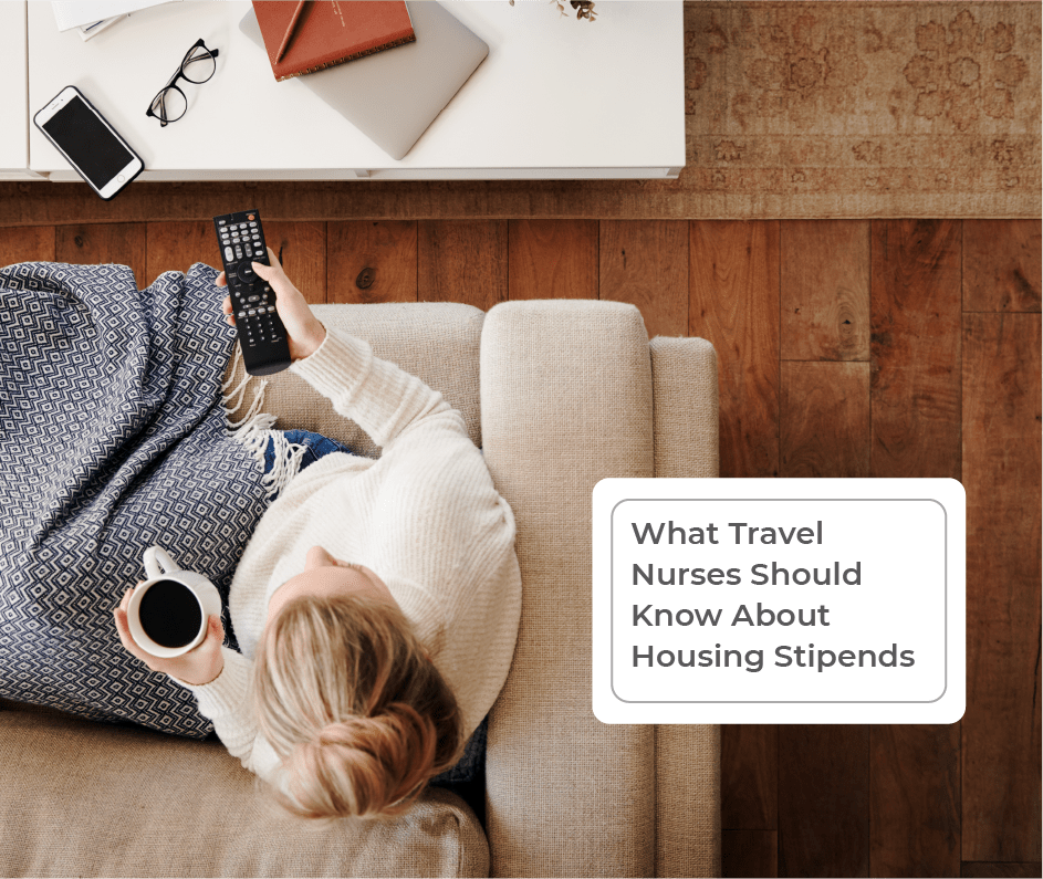 What Travel Nurses Should Know About Housing Stipends