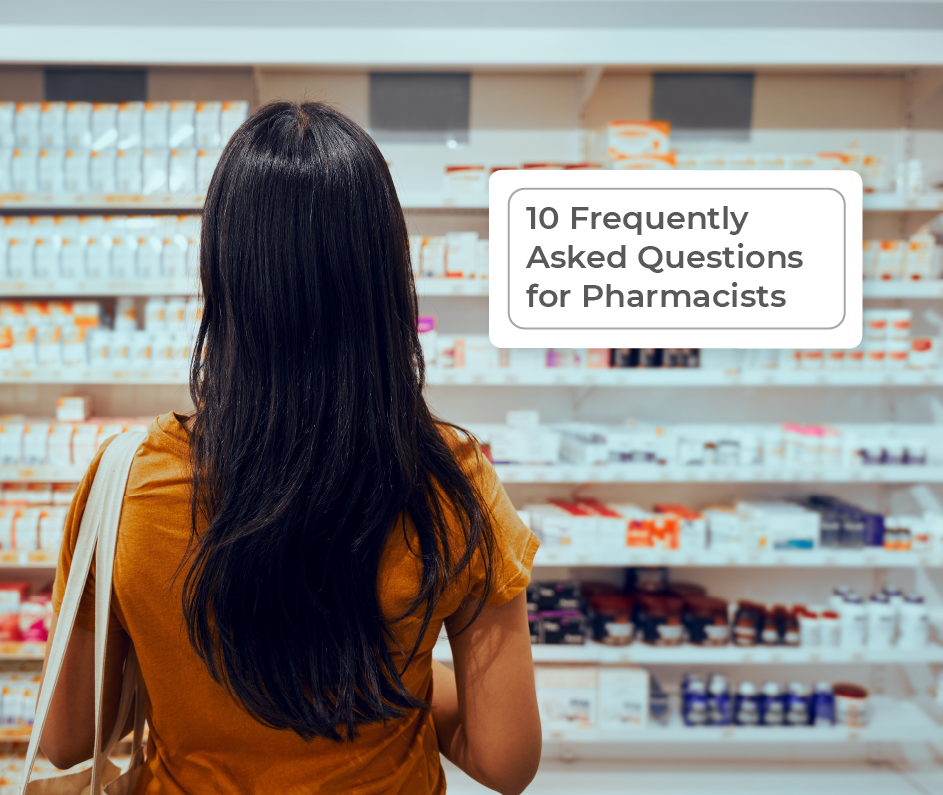 10 Frequently Asked Questions for Pharmacists